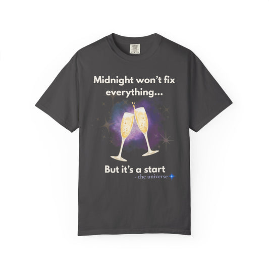 Midnight Won't Fix Everything Champagne Tee – Inspirational New Year / Celebration T-Shirt