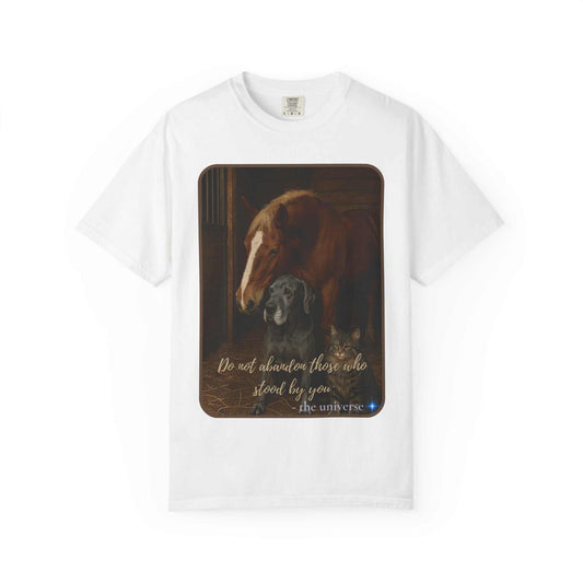 White Comfort Colors 1717 Animal Rescue T-Shirt with horse, dog, and cat graphic and "Do Not Abandon Those Who Stood By You" text