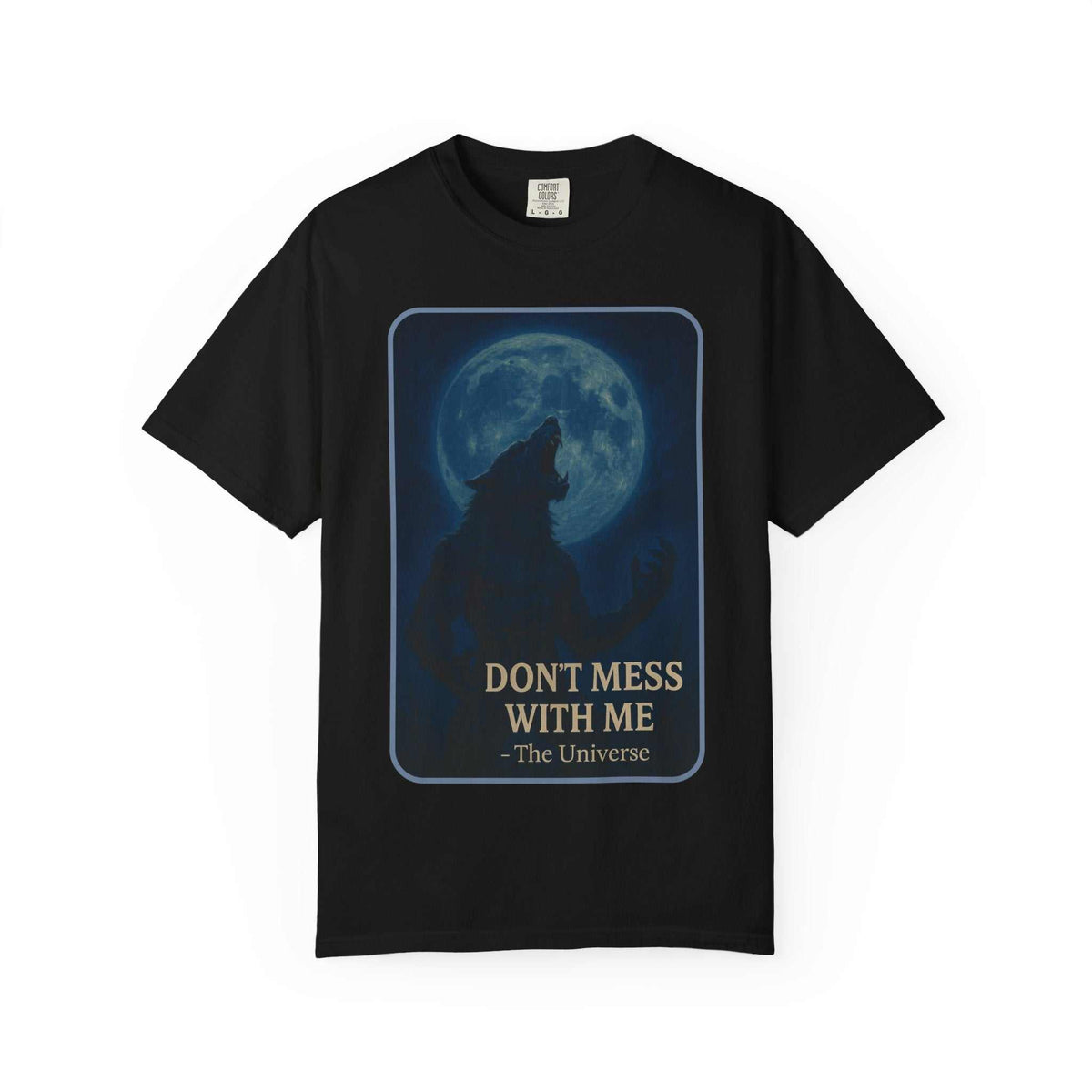 Don’t Mess With Me – Mythic Graphic T-Shirt | Youniverses - Youniverses