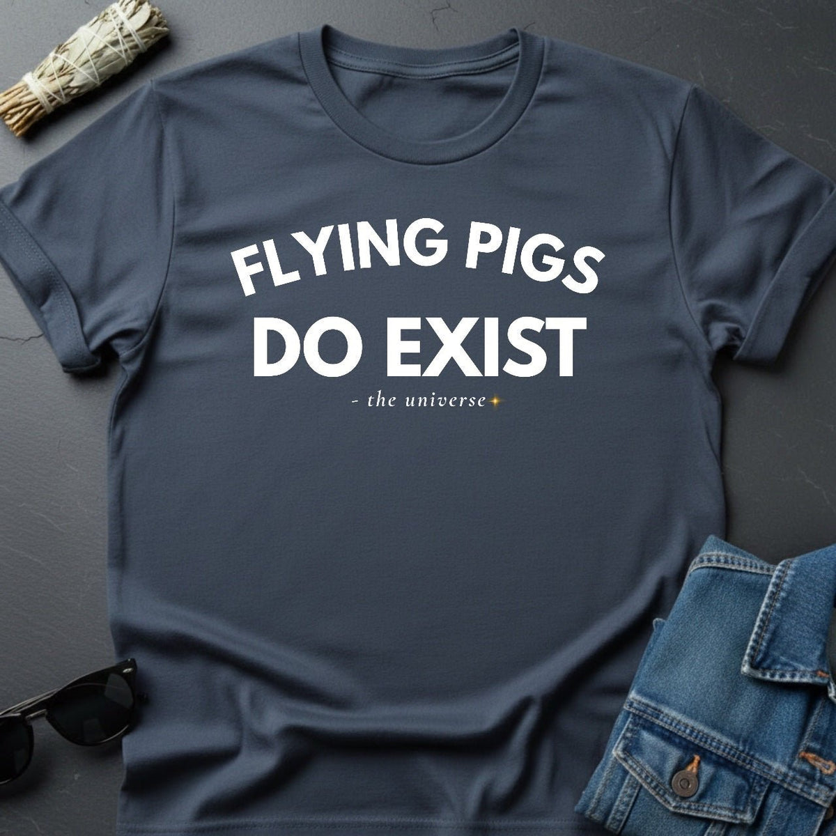 Flying Pigs Do Exist - Sarcastic Minimalist T-Shirt | Youniverses - Youniverses