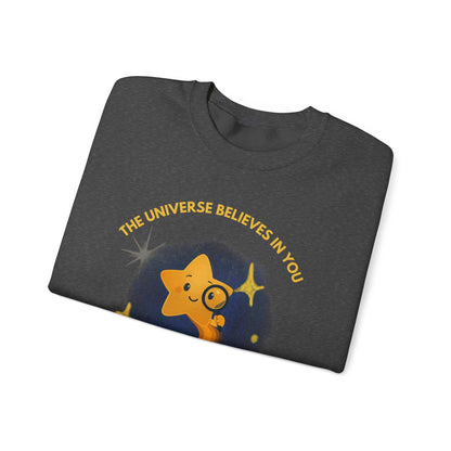 The Universe Believes in You Sweatshirt – Cosmic Star Curiosity Crewneck