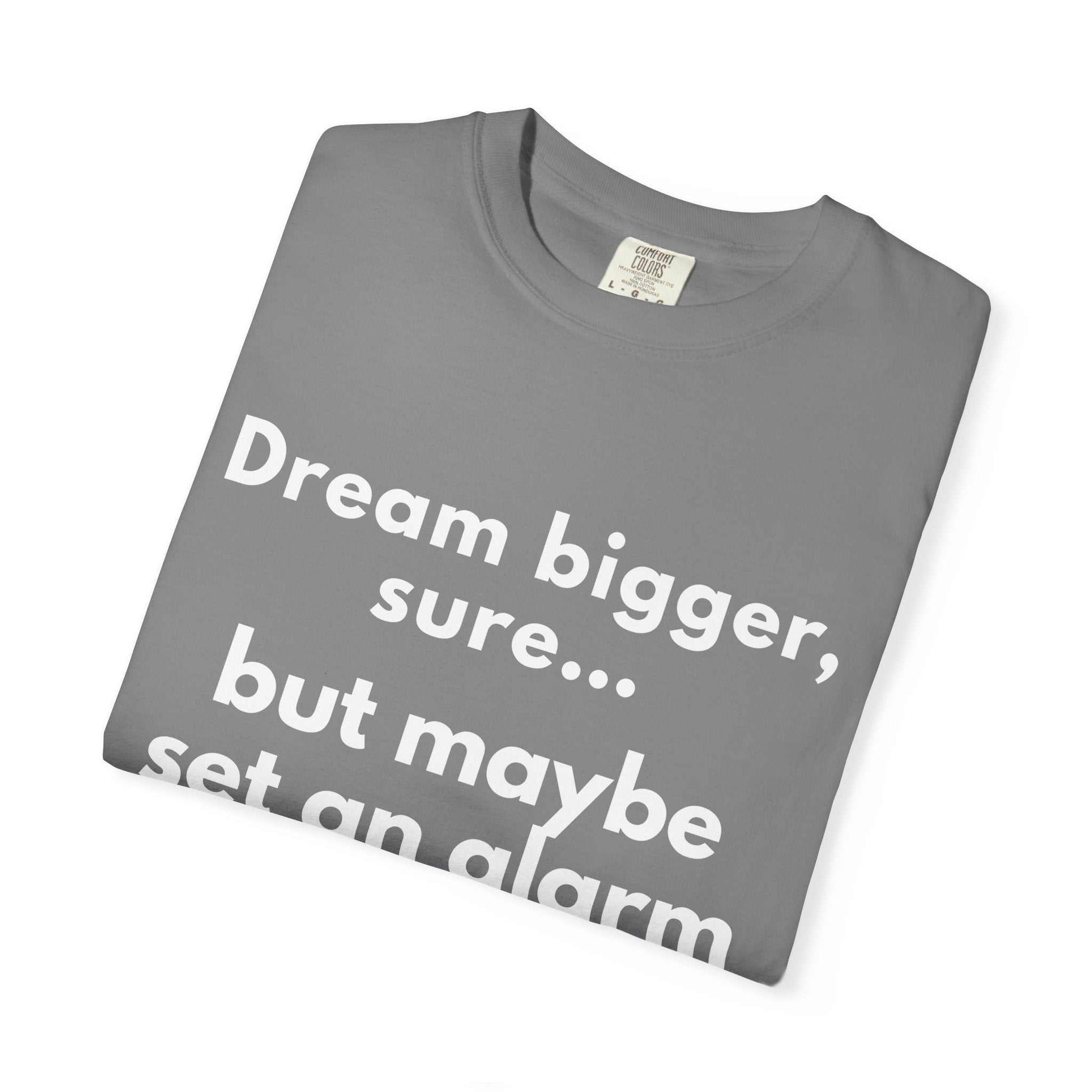 Dream bigger sure