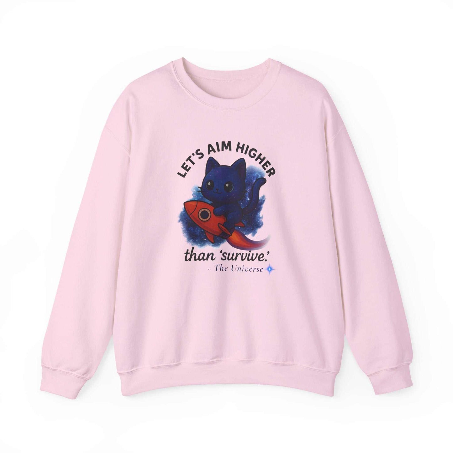 Crewneck Sweatshirt — 'Let's Aim Higher than Survive' Cat Rocket Inspirational Graphic