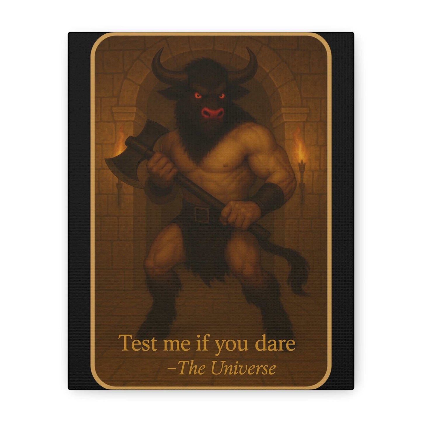 Fantasy minotaur warrior with axe in dungeon, torch-lit, with 'Test me if you dare –The Universe' text
