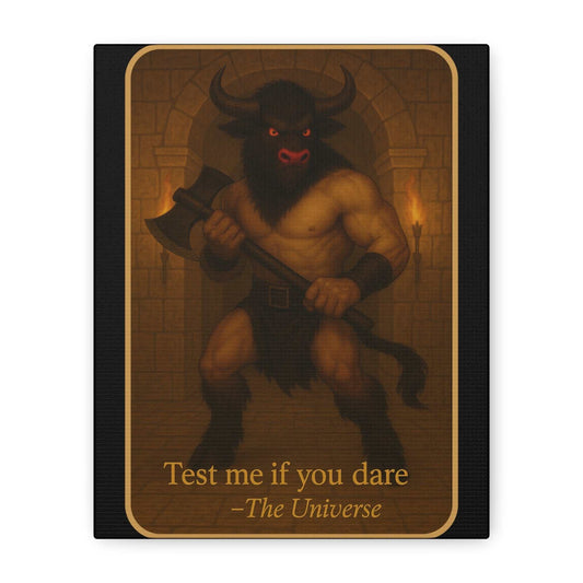 Fantasy minotaur warrior with axe in dungeon, torch-lit, with 'Test me if you dare –The Universe' text