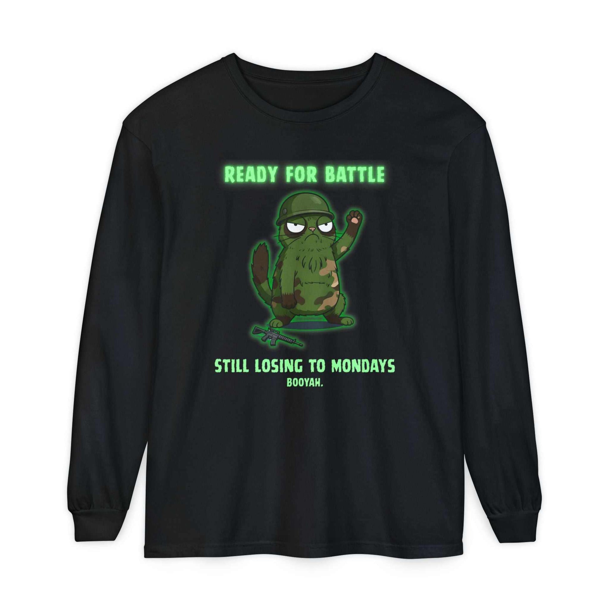 Ready for Battle Still Losing to Mondays Long Sleeve Tee - Youniverses