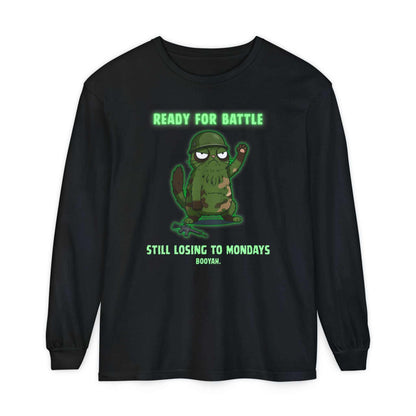 Ready for Battle Still Losing to Mondays Long Sleeve Tee - Youniverses