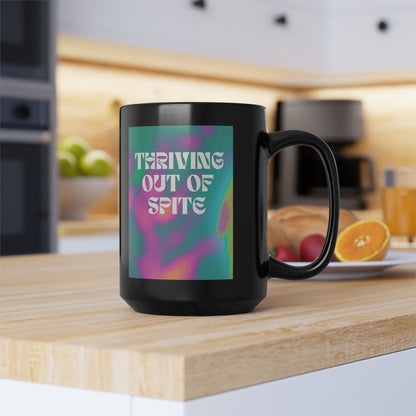 15oz Black Mug — "Thriving Out of Spite" Colorful Retro Tie - Dye Coffee Cup - Youniverses