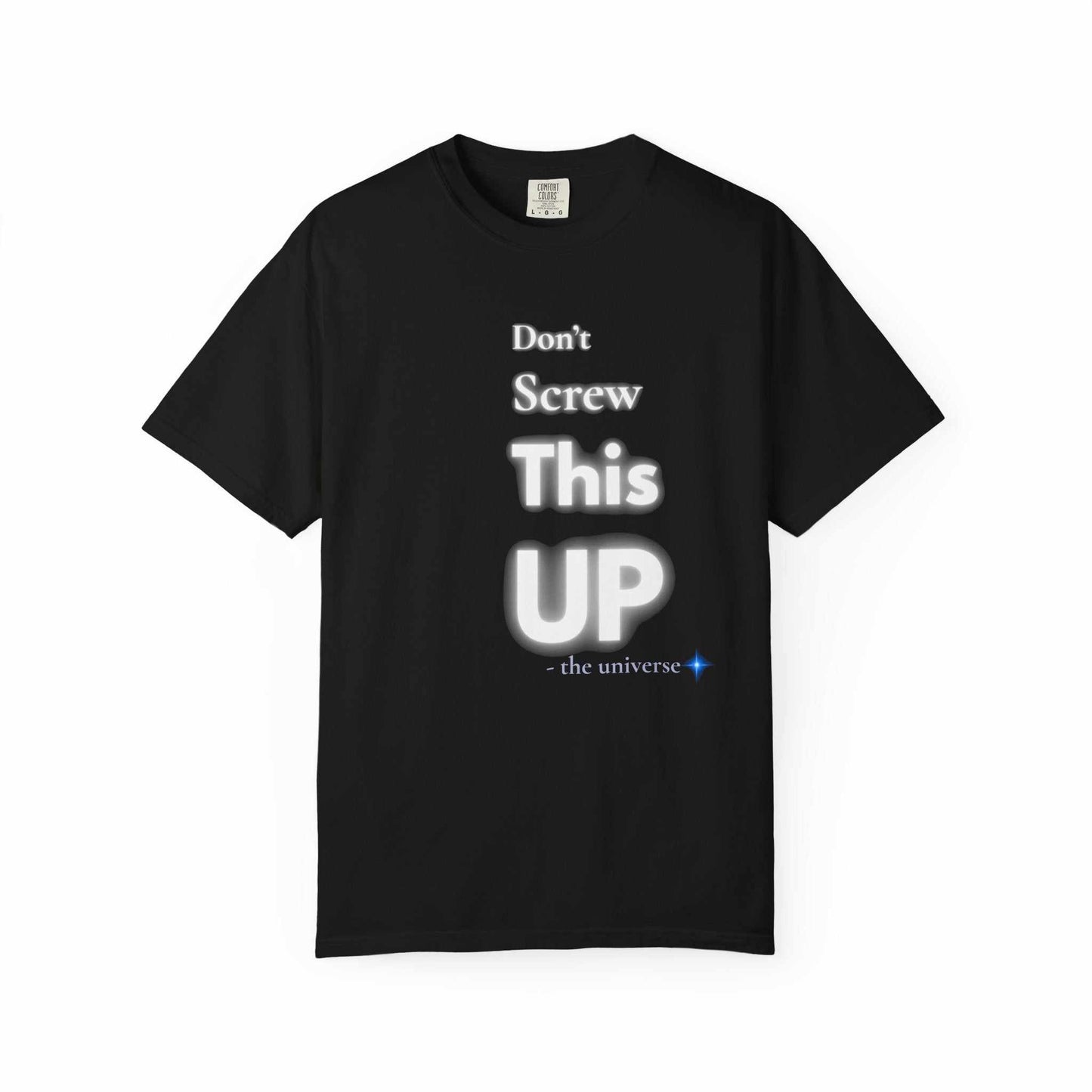 Black Comfort Colors t-shirt with "Don't Screw This Up" motivational graphic text design