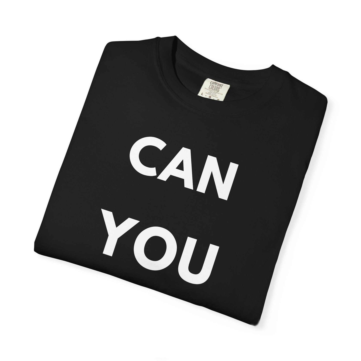 CAN YOU NOT? T‑Shirt — Olive Graphic Tee with Bold Slogan