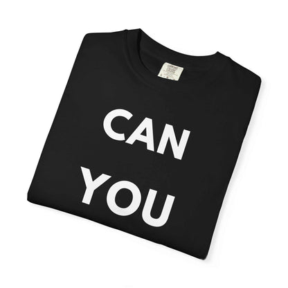 CAN YOU NOT? T‑Shirt — Olive Graphic Tee with Bold Slogan