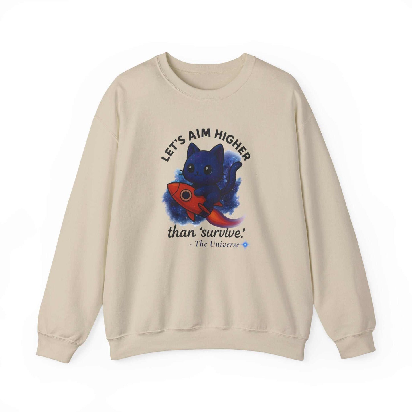 Crewneck Sweatshirt — 'Let's Aim Higher than Survive' Cat Rocket Inspirational Graphic
