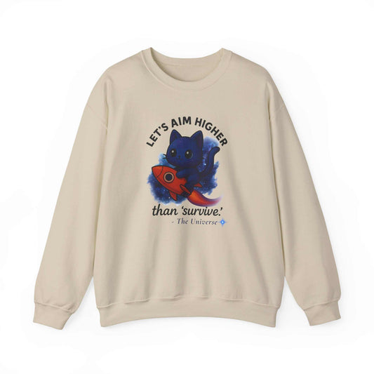 Crewneck Sweatshirt — 'Let's Aim Higher than Survive' Cat Rocket Inspirational Graphic