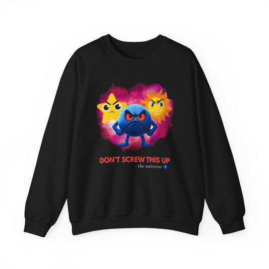 Black crewneck sweatshirt with colorful cosmic design and "Don't Screw This Up" motivational text