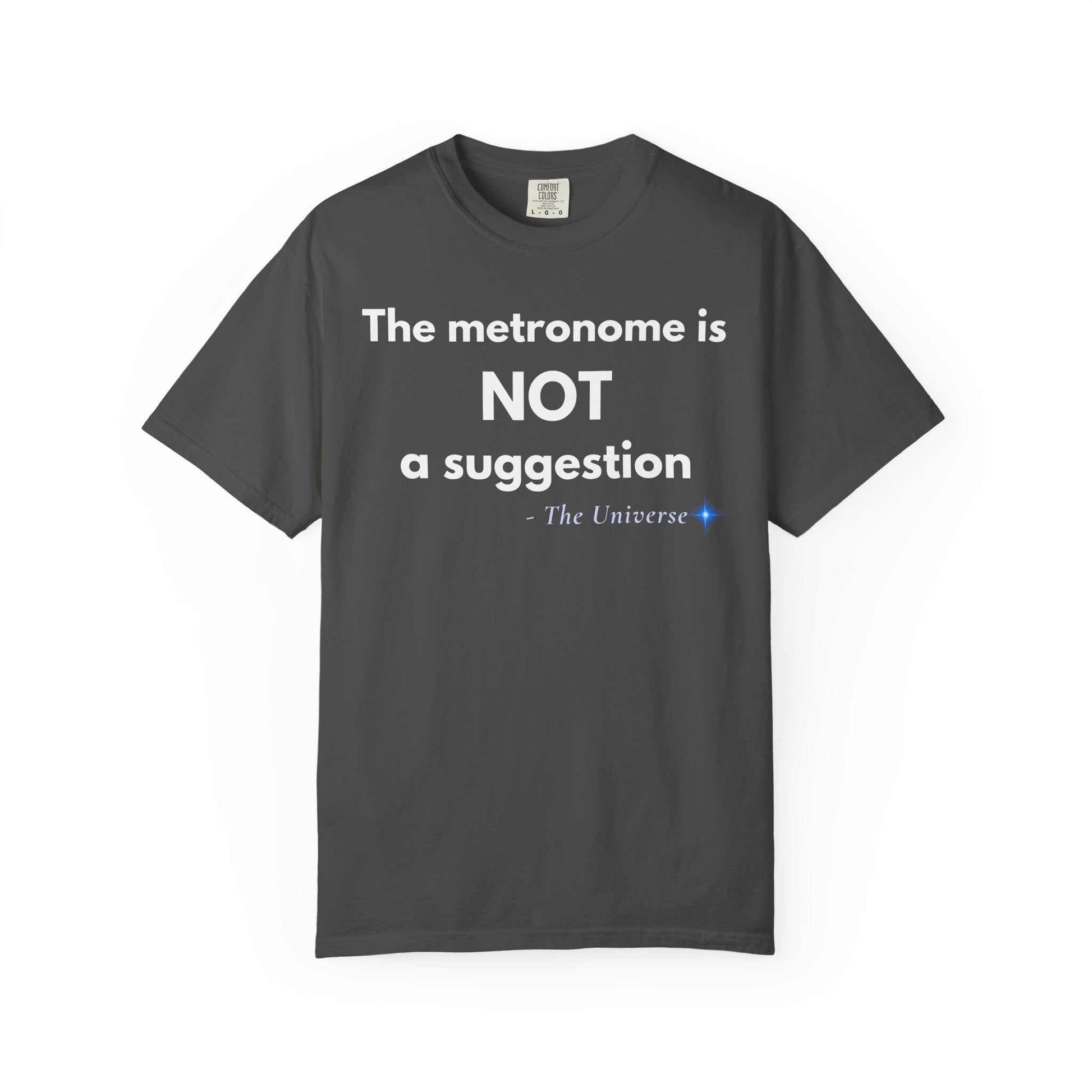 Metronome Is NOT A Suggestion T-Shirt