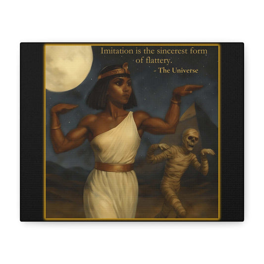 Ancient Egyptian woman and mummy dancing, full moon, pyramid, 'Imitation is the sincerest form of flattery' quote