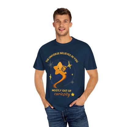 The Universe Believes in You T-Shirt – Cosmic Curiosity Graphic Tee