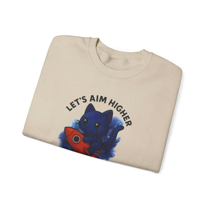 Crewneck Sweatshirt — 'Let's Aim Higher than Survive' Cat Rocket Inspirational Graphic