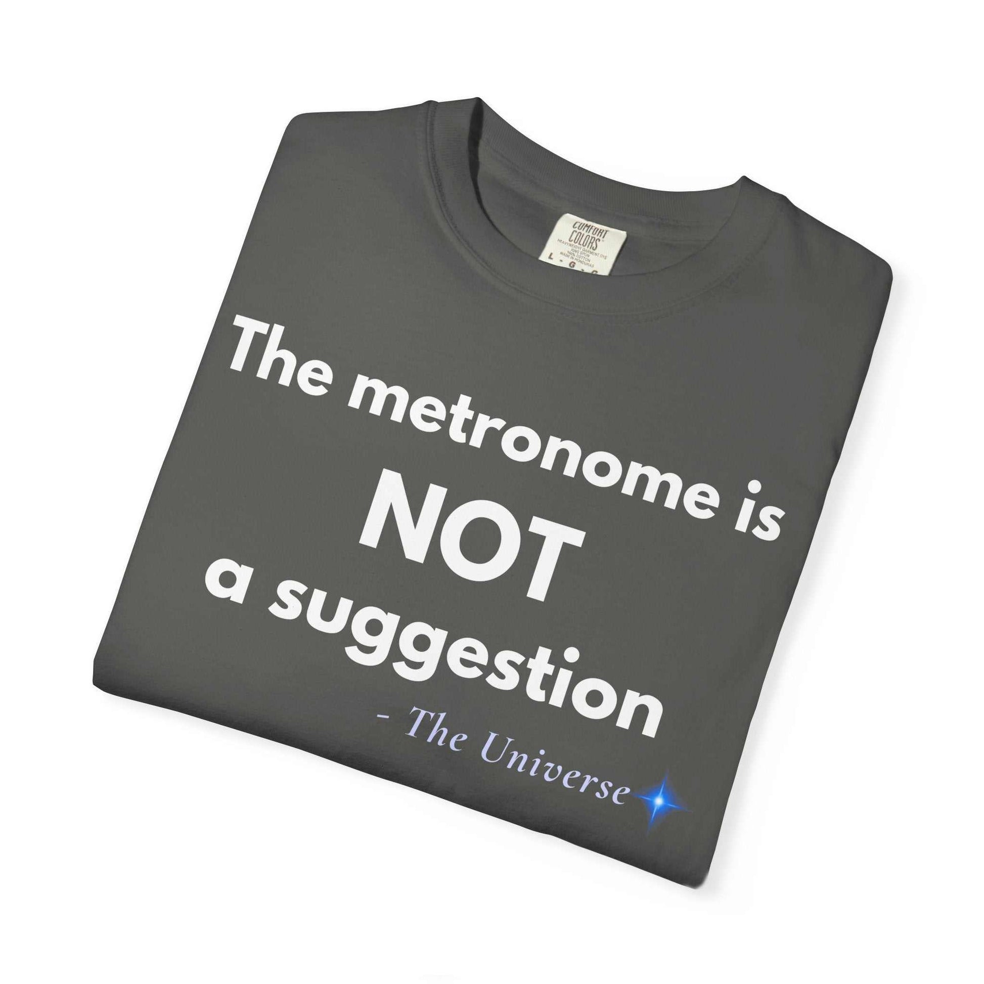 Metronome Is NOT A Suggestion T-Shirt