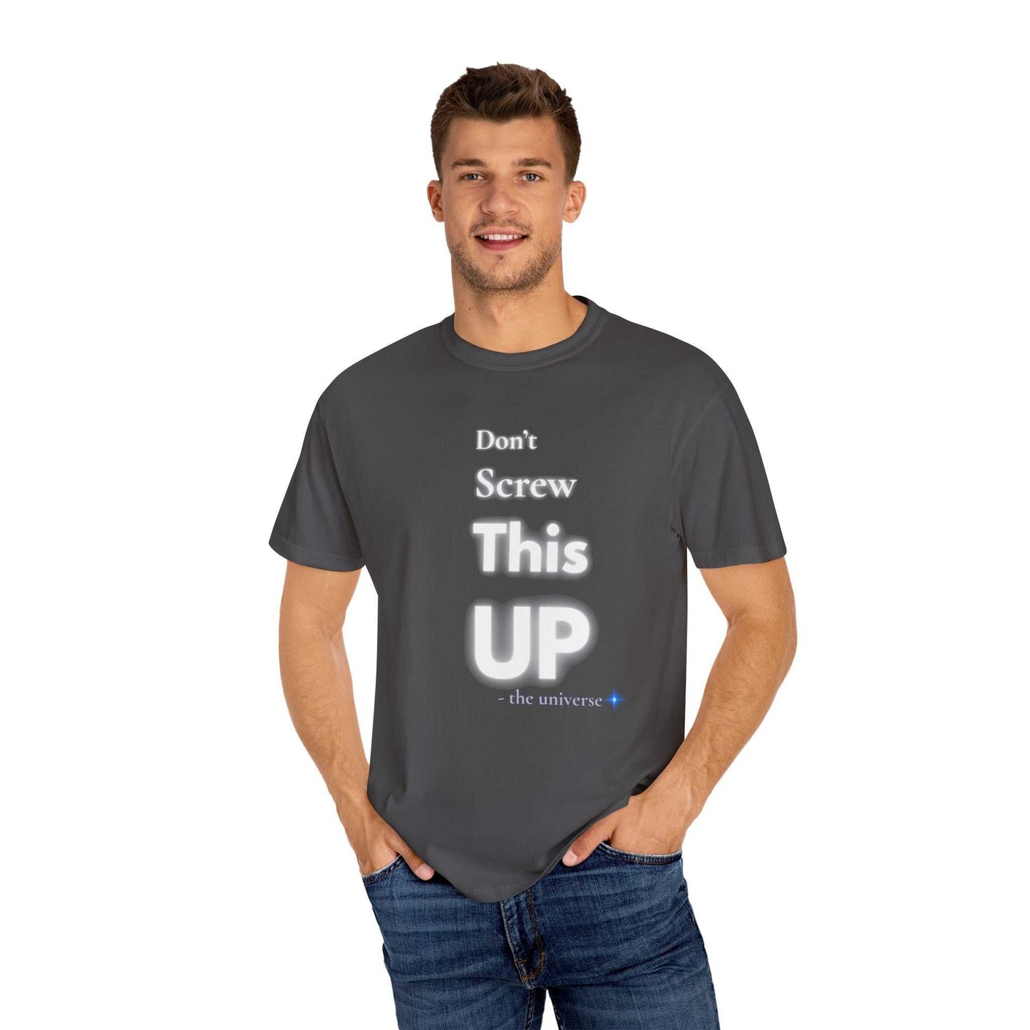 Man wearing dark gray "Don't Screw This Up" motivational graphic t-shirt with jeans
