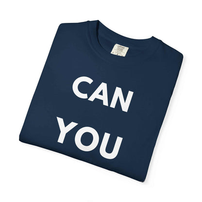 CAN YOU NOT? T‑Shirt — Olive Graphic Tee with Bold Slogan