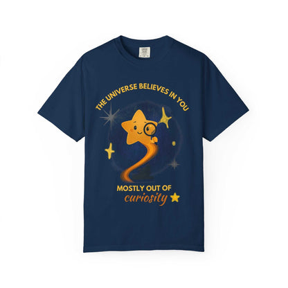 The Universe Believes in You T-Shirt – Cosmic Curiosity Graphic Tee