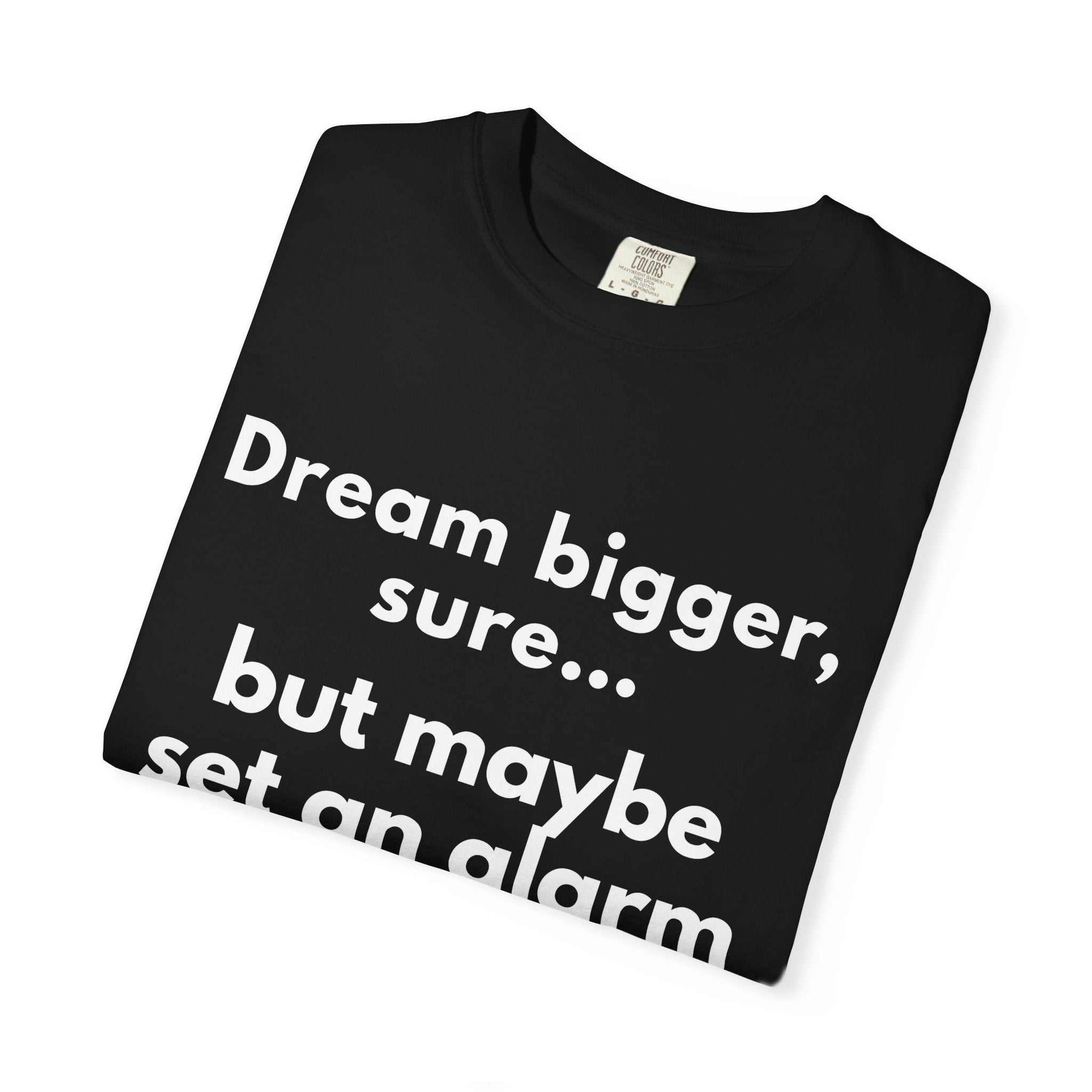 Dream bigger sure