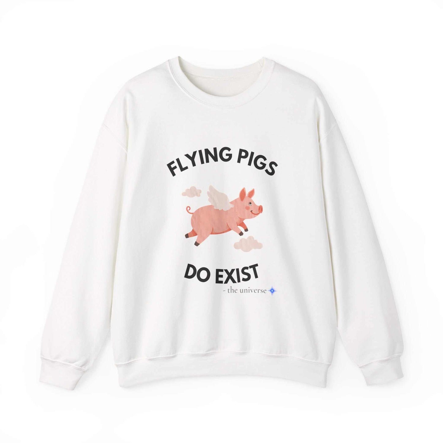 Flying Pigs Do Exist Sweatshirt | Funny Optimism Crewneck – Youniverses Cosmic Apparel