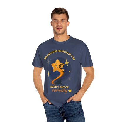 The Universe Believes in You T-Shirt – Cosmic Curiosity Graphic Tee