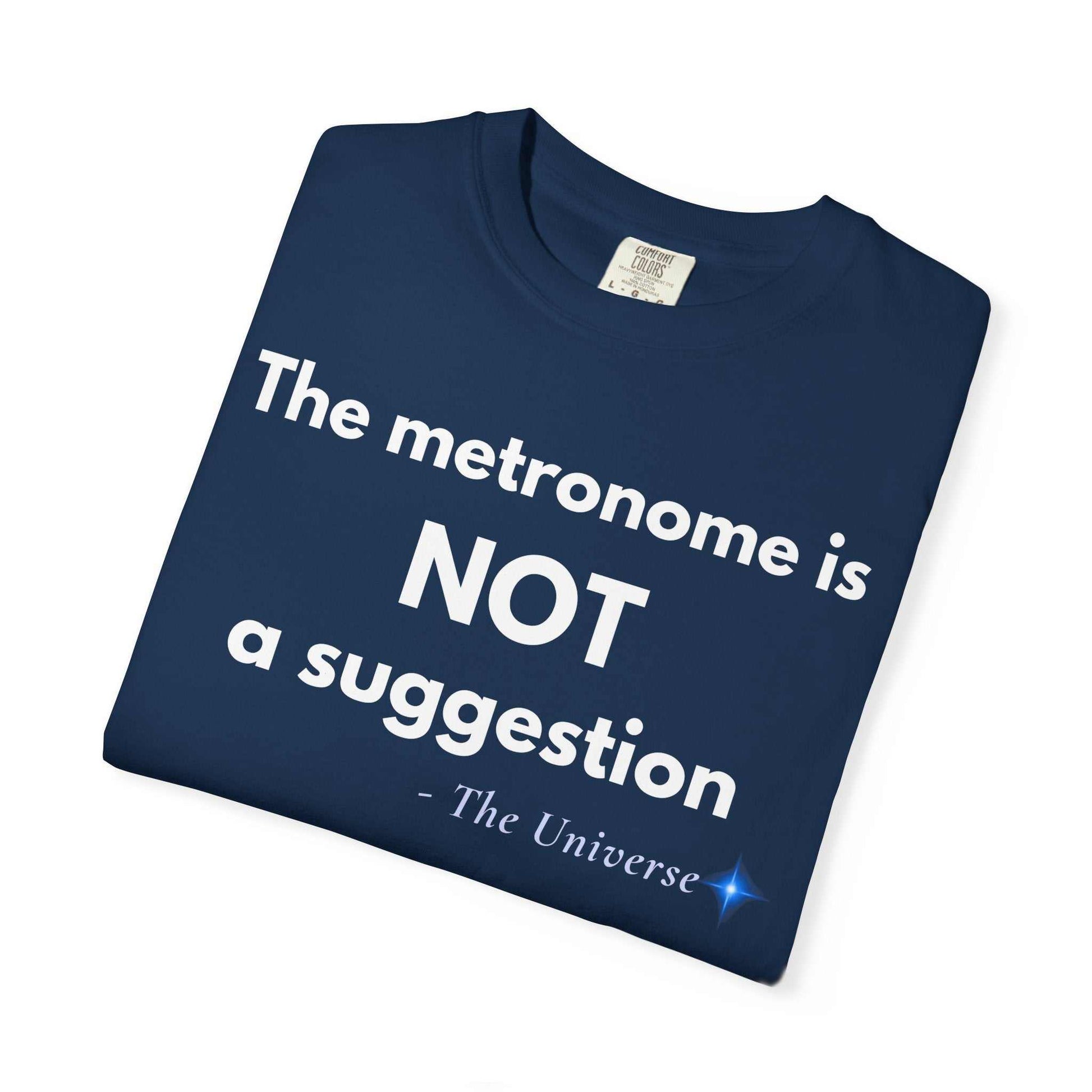 Metronome Is NOT A Suggestion T-Shirt
