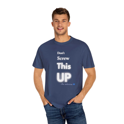 Man wearing navy blue "Don't Screw This Up" motivational graphic t-shirt made of soft cotton