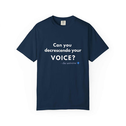 Can You Decrescendo Your Voice? T-Shirt — Music Humor Tee for Musicians & Choir