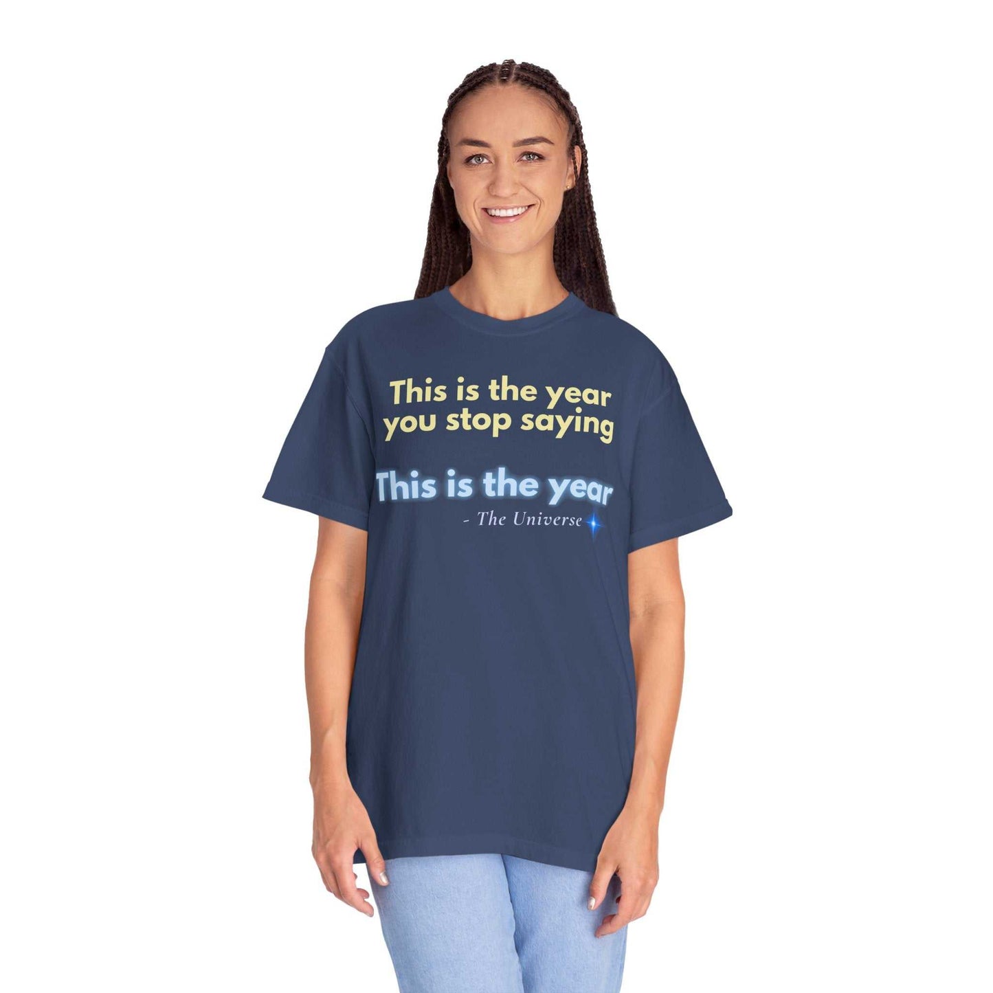Motivational "This Is the Year" Garment-Dyed T-Shirt