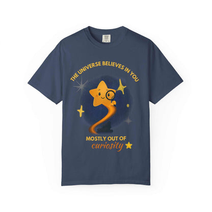 The Universe Believes in You T-Shirt – Cosmic Curiosity Graphic Tee