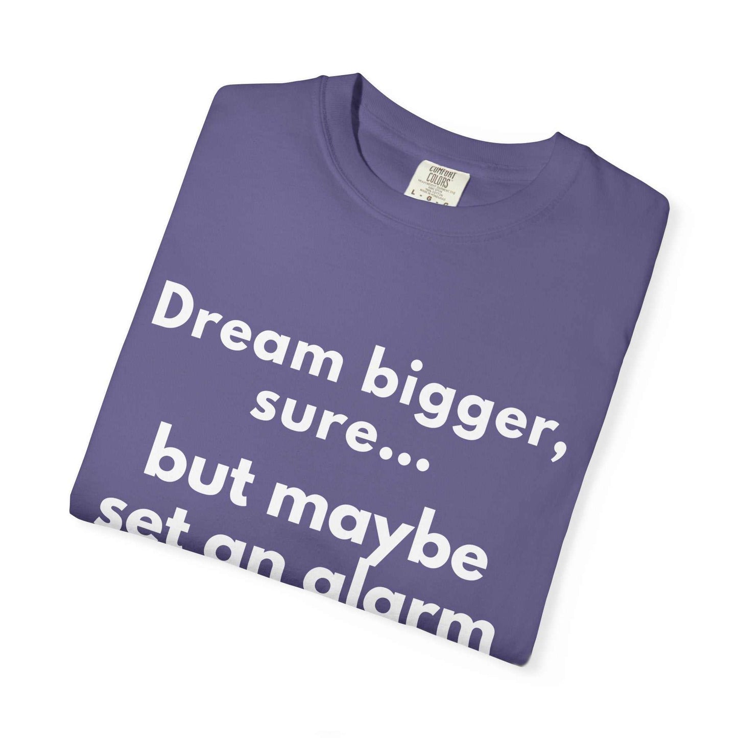 Dream bigger sure