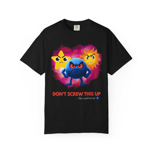 Funny cartoon unisex black t-shirt with angry star, planet, and sun graphic and "Don't Screw This Up" cosmic motivation print