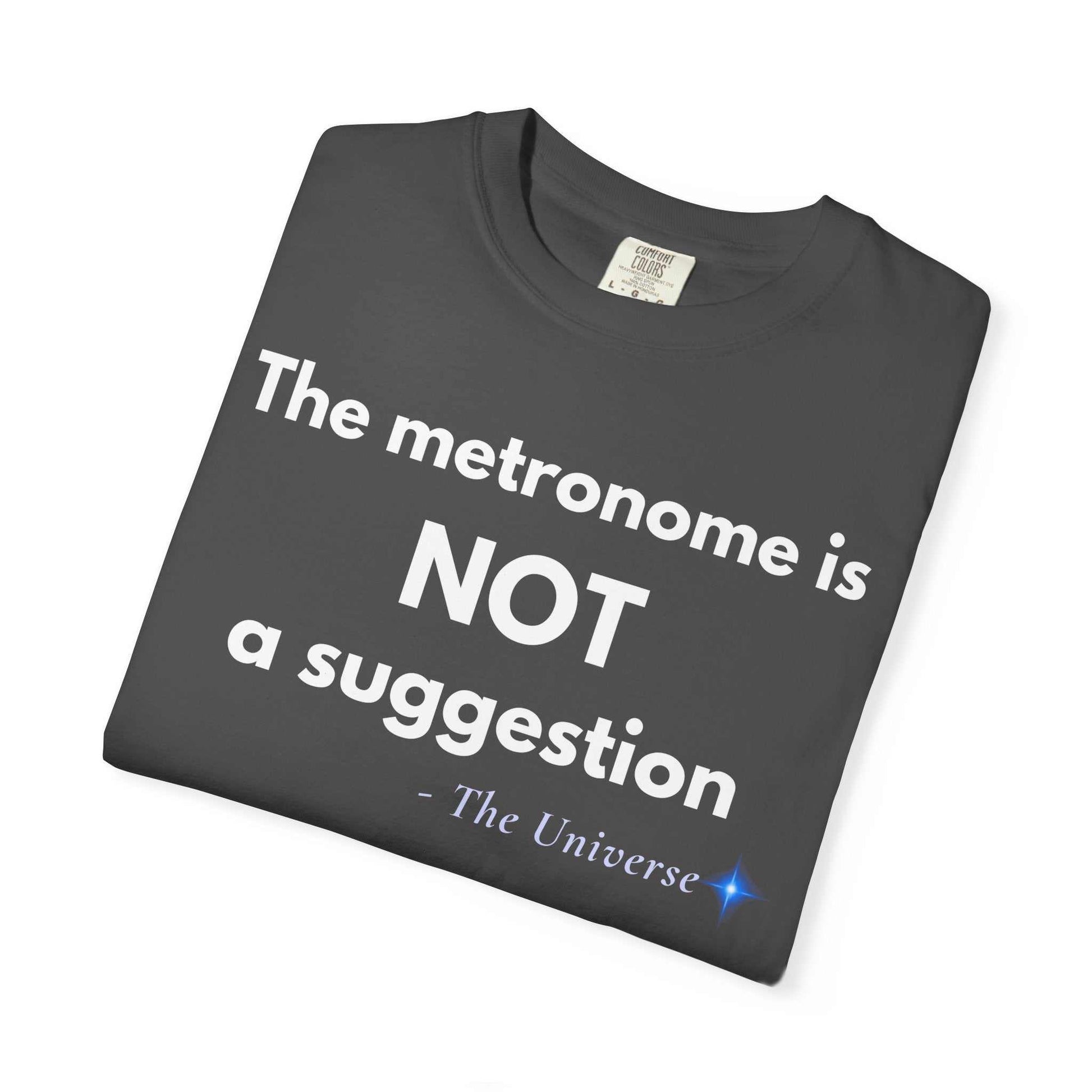 Metronome Is NOT A Suggestion T-Shirt