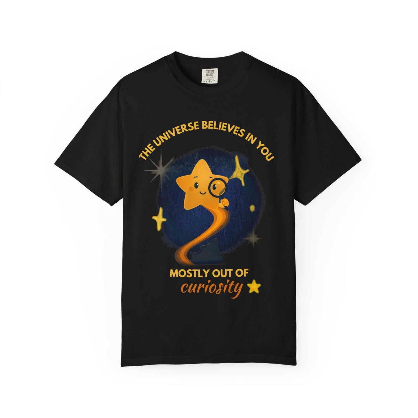 The Universe Believes in You T-Shirt – Cosmic Curiosity Graphic Tee