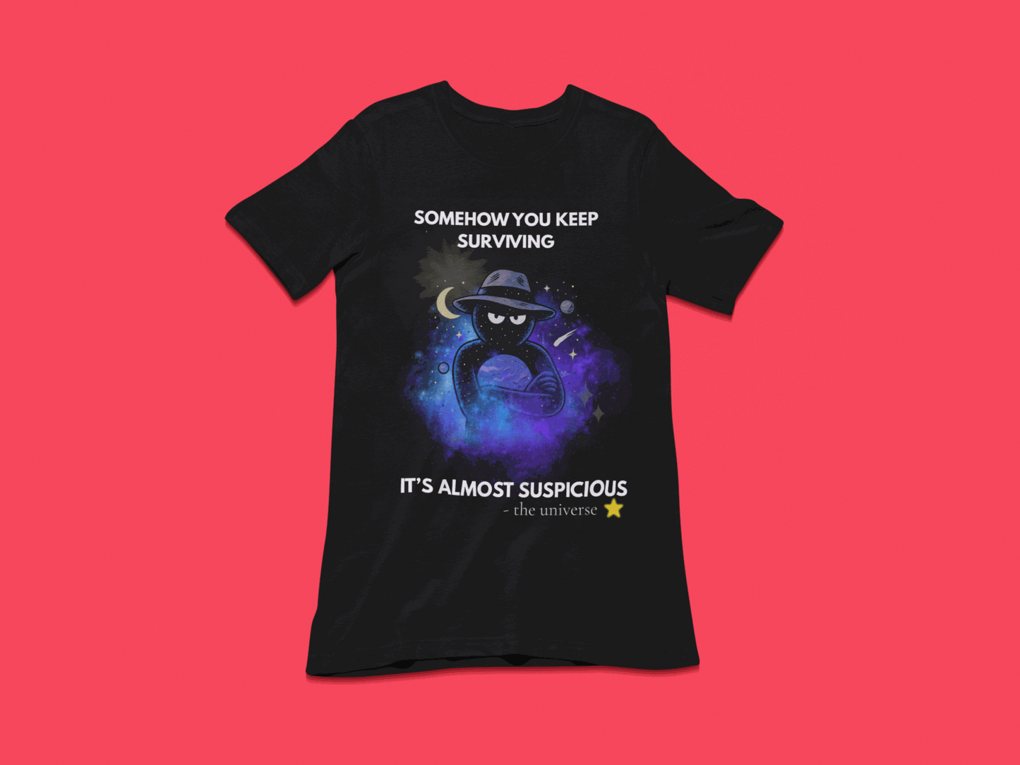 Funny Detective T-Shirt – “It’s Almost Suspicious” Cosmic Design