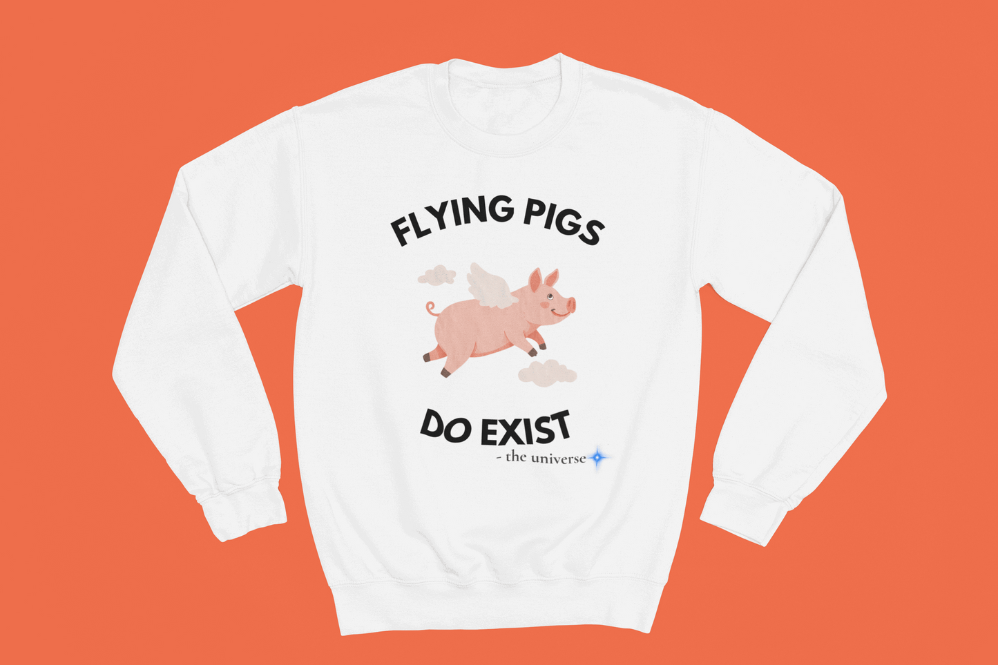 Flying Pigs Do Exist Sweatshirt | Funny Optimism Crewneck – Youniverses Cosmic Apparel