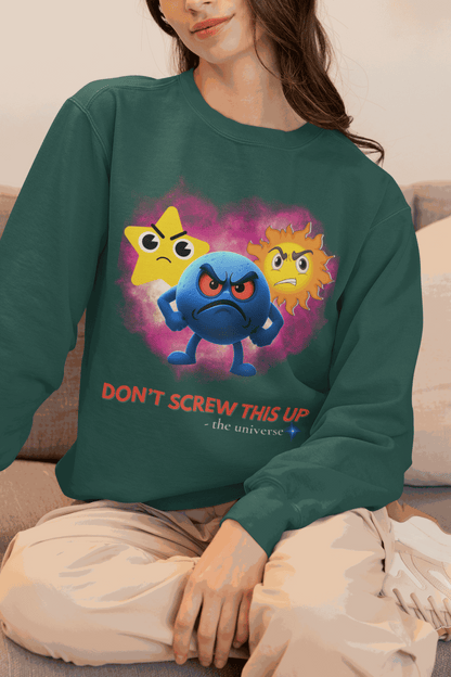 Don't Screw This Up Sweatshirt