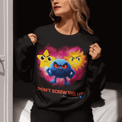 Don't Screw This Up Sweatshirt