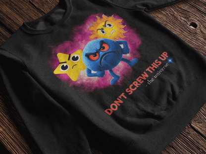 Don't Screw This Up Sweatshirt