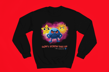 Don't Screw This Up Sweatshirt