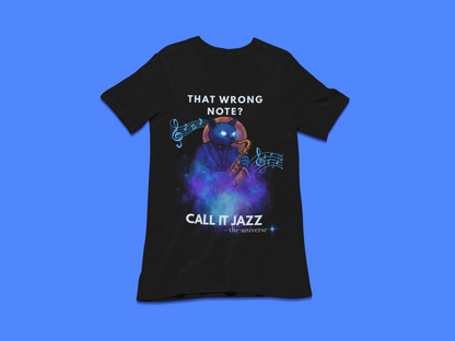 A black t-shirt with a cosmic cat playing a saxophone and the text "That Wrong Note? Call It Jazz".