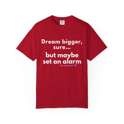 Dream bigger sure