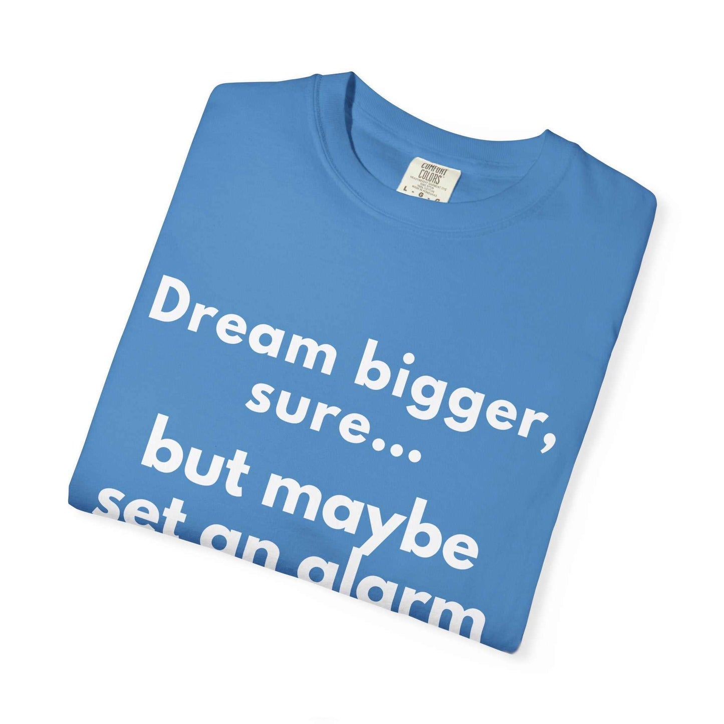 Dream bigger sure