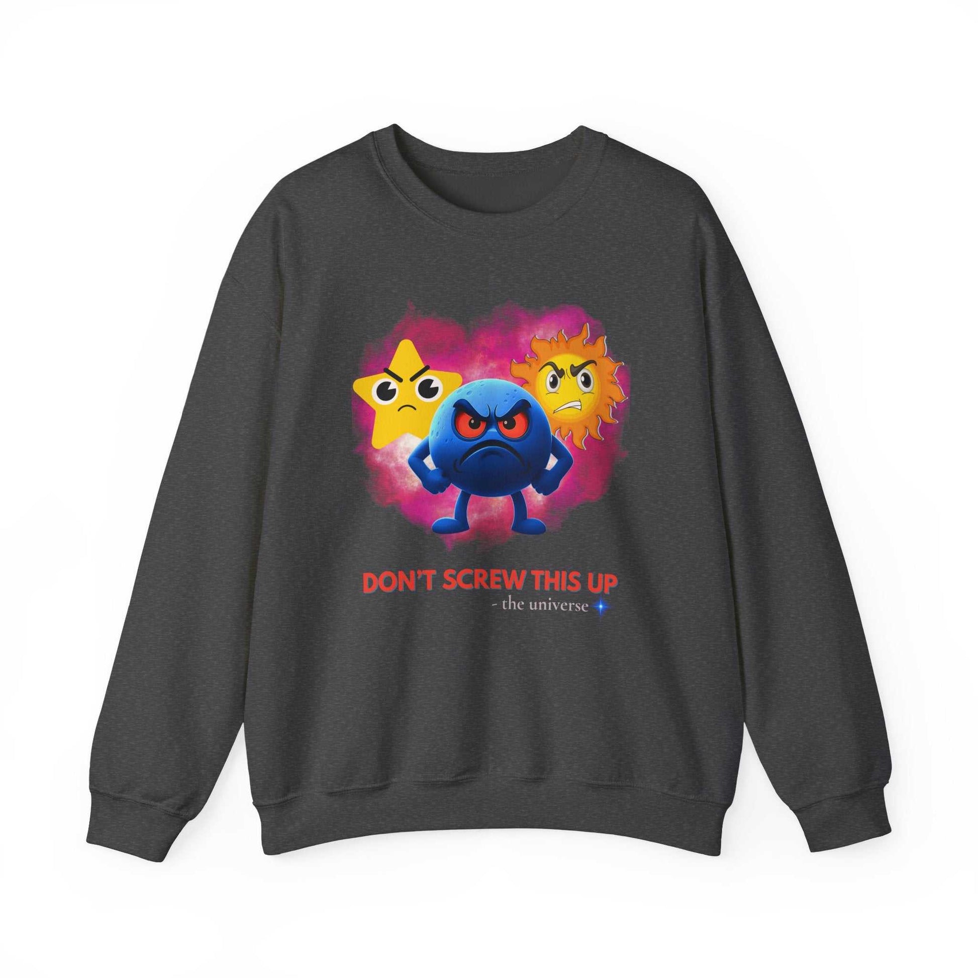 Don't Screw This Up Sweatshirt