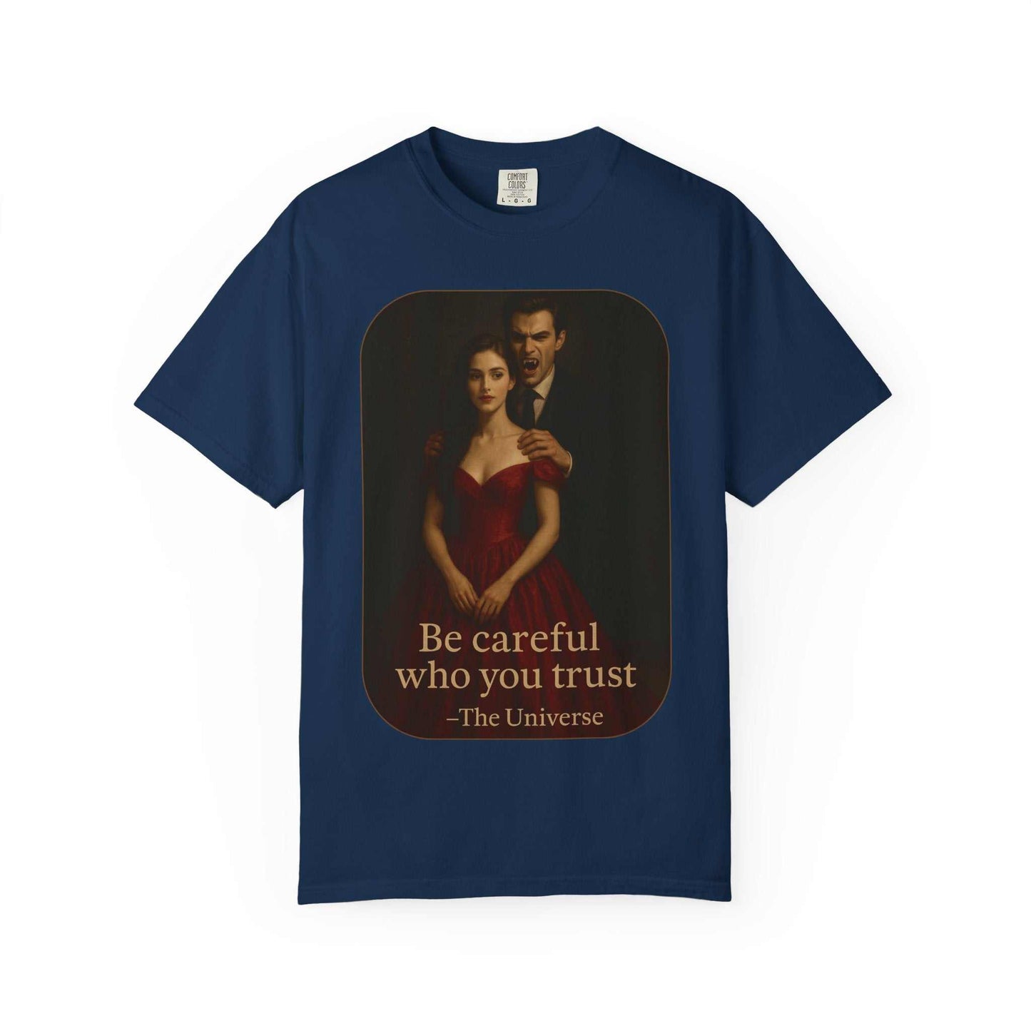 Unisex navy Vampire Graphic T-Shirt with gothic vampire and woman design and "Be careful who you trust" text
