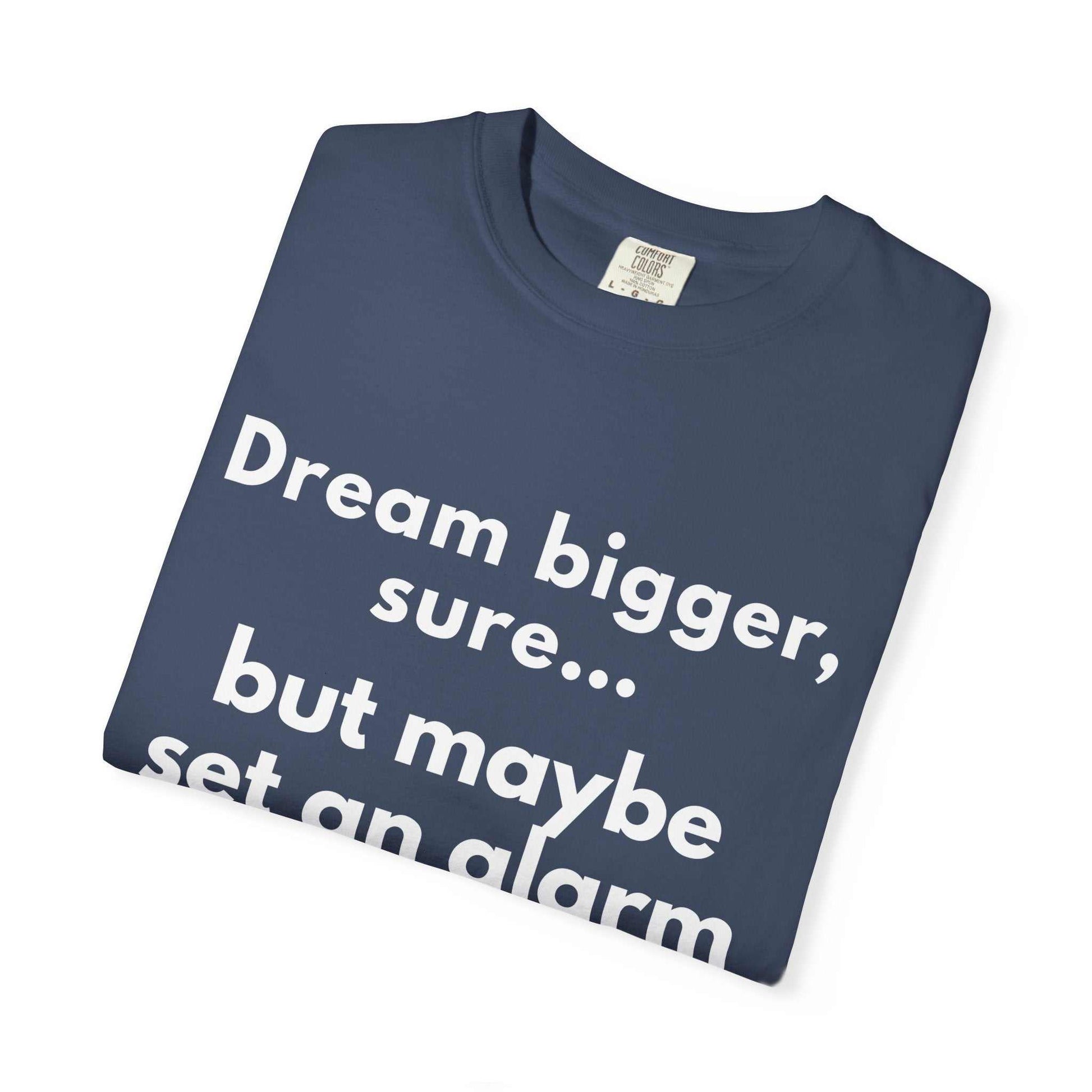 Dream bigger sure
